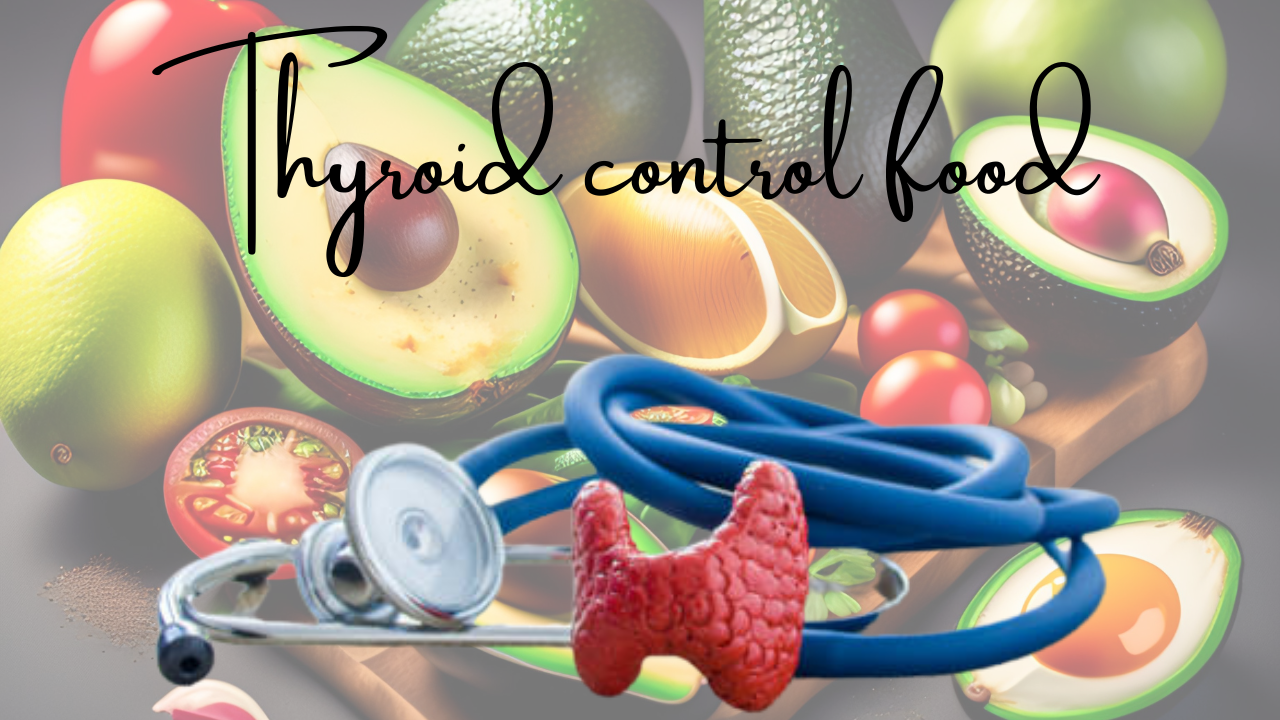 Thyroid control food